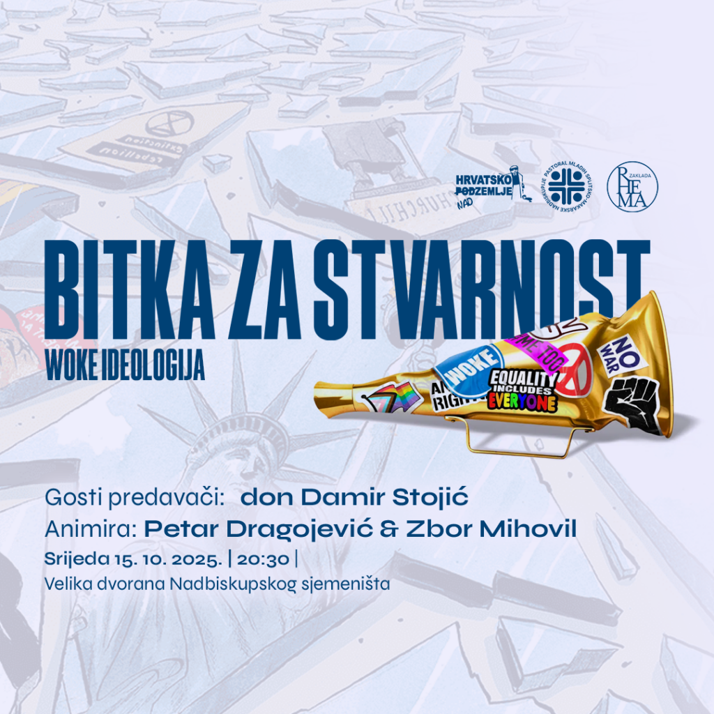 Hrvatsko nadzemlje najavljuje i poziva na prvi susret mladih grada Splita u novoj akademskoj godini pod nazivom "BITKA ZA STVARNOST - WOKE IDEOLOGIJA"